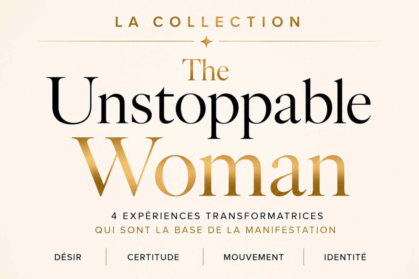 La collection The Unstoppable Woman